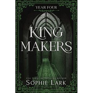 Kingmakers: Year Four (Standard Edition) -- Sophie Lark